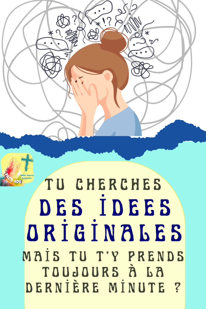 tu cherches des idées originales
